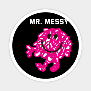 MR. MESSY Magnet